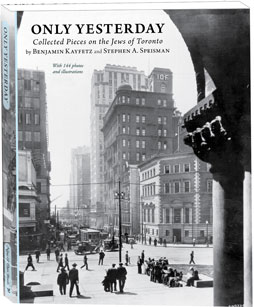 Read more essays on the Jews of Toronto in "Only Yesterday"